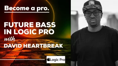 FUTURE BASS IN LOGIC PRO WITH DAVID HEARTBREAK - Music Production Course