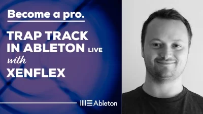 TRAP TRACK IN ABLETON LIVE WITH XENFLEX - Music Production Course