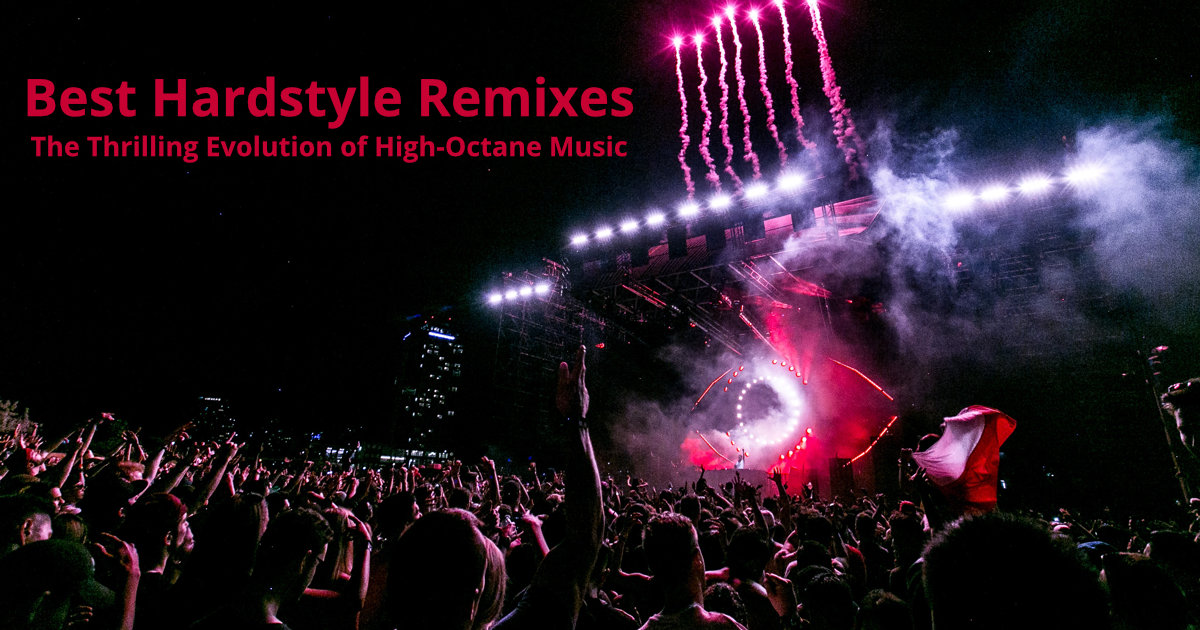 Best Hardstyle Remixes