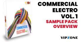 Commercial Electro Vol 1 Sample Pack Overview Vipzone