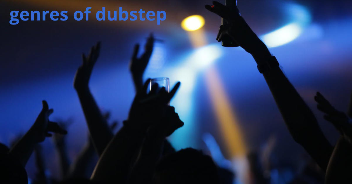 Genres of Dubstep