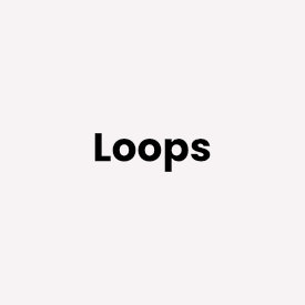 Loops