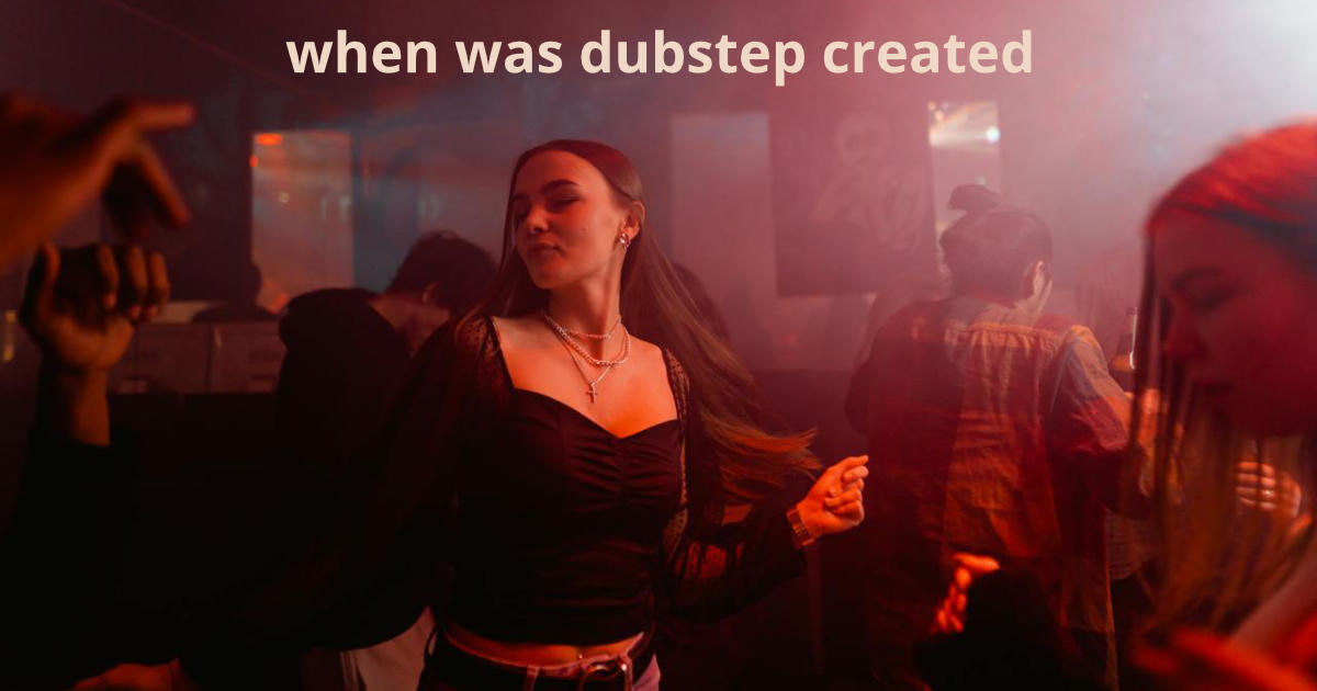 When was Dubstep created